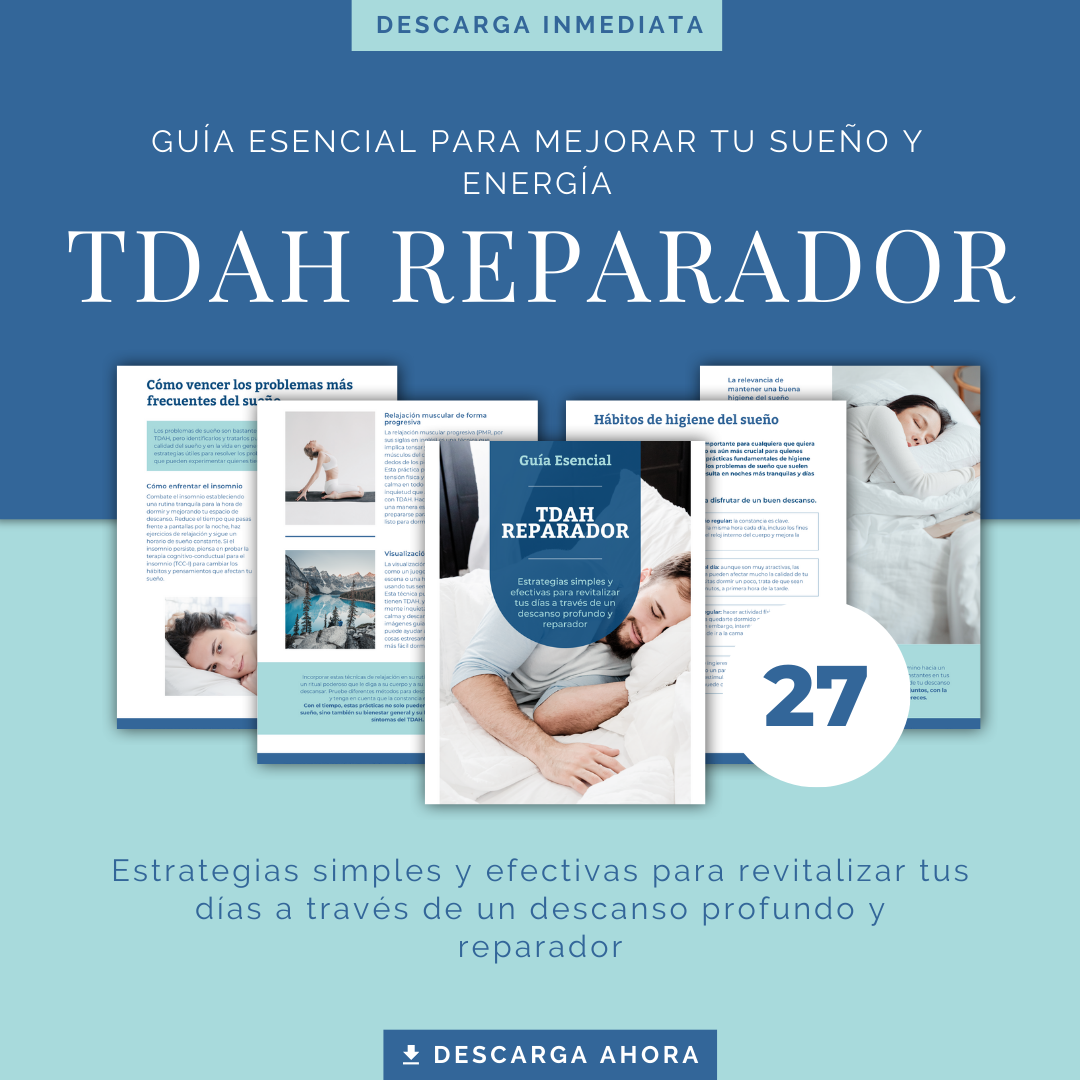 TDAH REPARADOR - Guía Esencial para Mejorar tu Sueño y Energía - 27 páginas